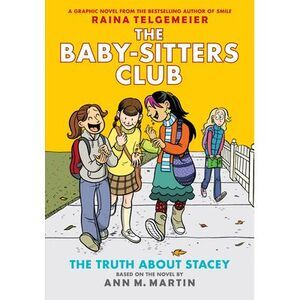 The Truth about Stacey: A Graphic Novel (the Baby-Sitters Club #2): Volume 2 --